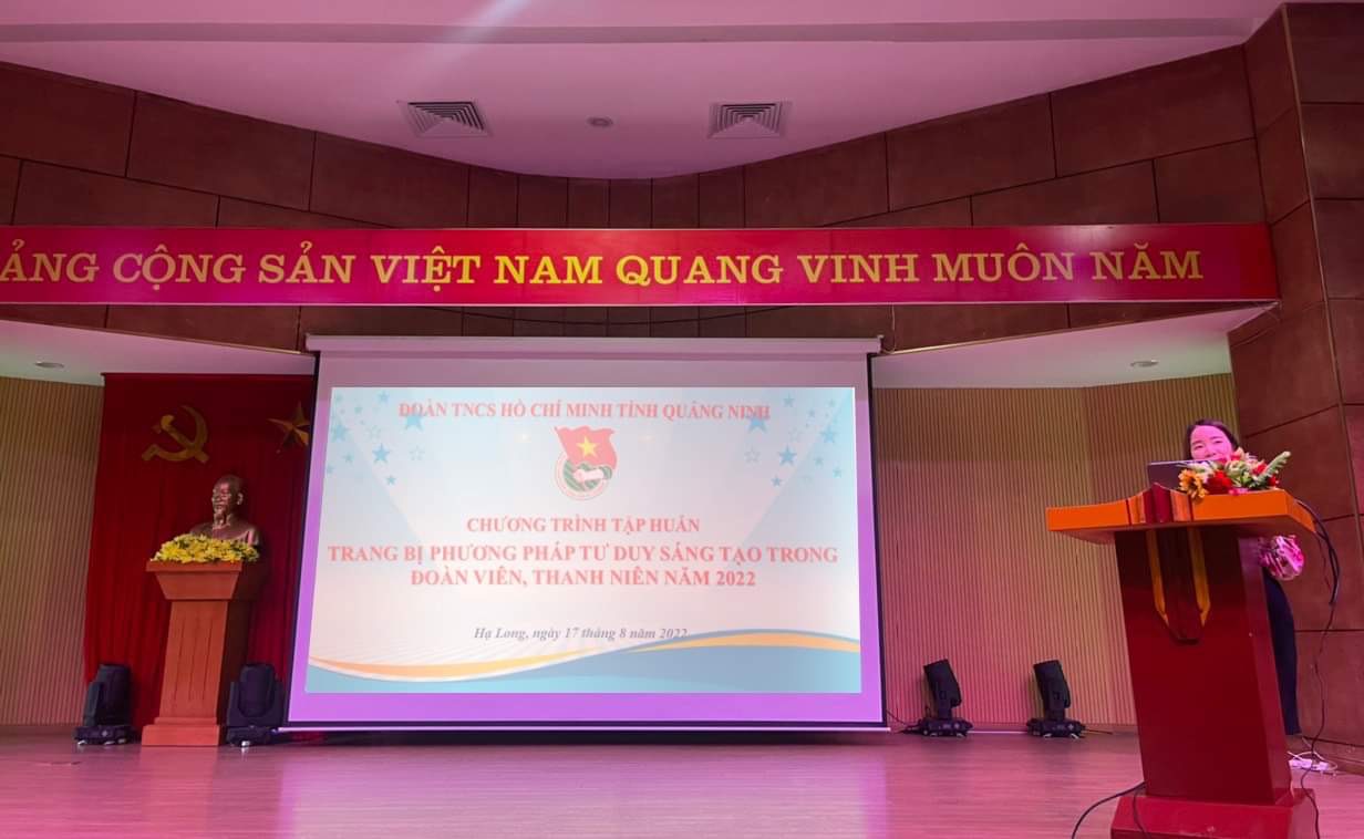 Hội Nghị Tập Huấn, Trang Bị Phương Pháp Tư Duy Sáng Tạo Cho Đoàn Viên, Thanh  Niên Năm 2022 - Tỉnh Đoàn Quảng Ninh